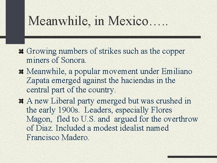 Meanwhile, in Mexico…. . Growing numbers of strikes such as the copper miners of