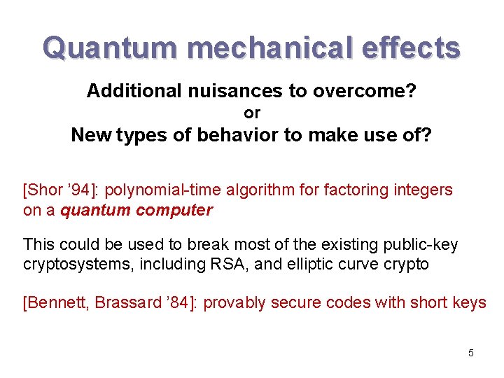 Quantum mechanical effects Additional nuisances to overcome? or New types of behavior to make Quantum mechanical effects Additional nuisances to overcome? or New types of behavior to make