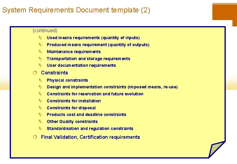 System Requirements Document template (2) (continued) Ä Used means requirements (quantity of inputs) Ä