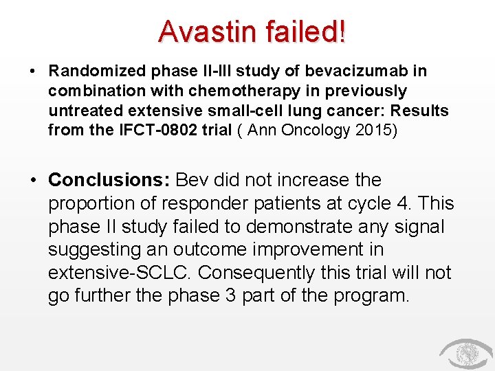Avastin failed! • Randomized phase II-III study of bevacizumab in combination with chemotherapy in Avastin failed! • Randomized phase II-III study of bevacizumab in combination with chemotherapy in