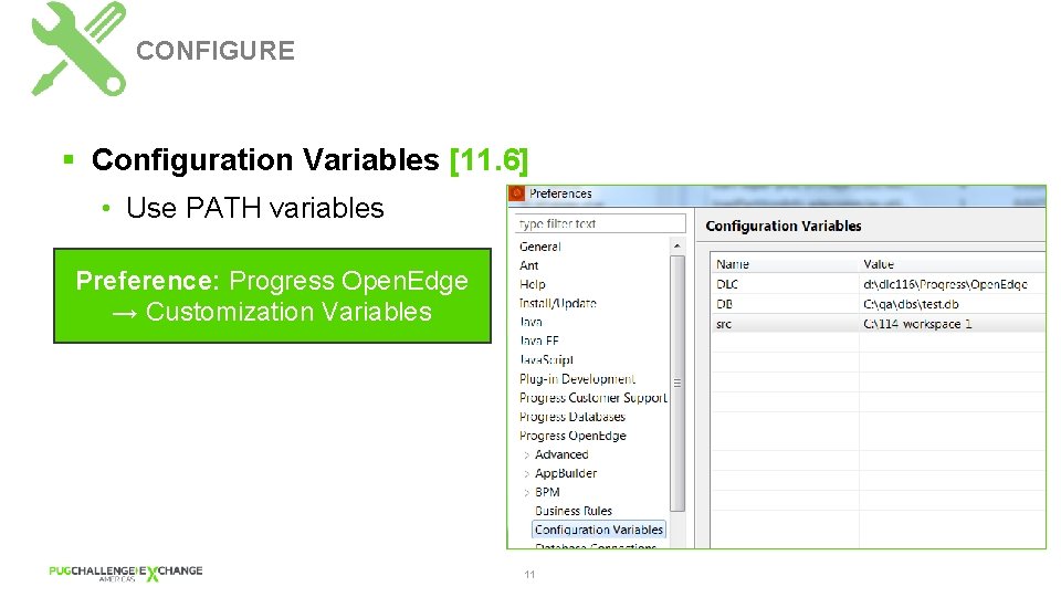 CONFIGURE § Configuration Variables [11. 6] • Use PATH variables Preference: Progress Open. Edge