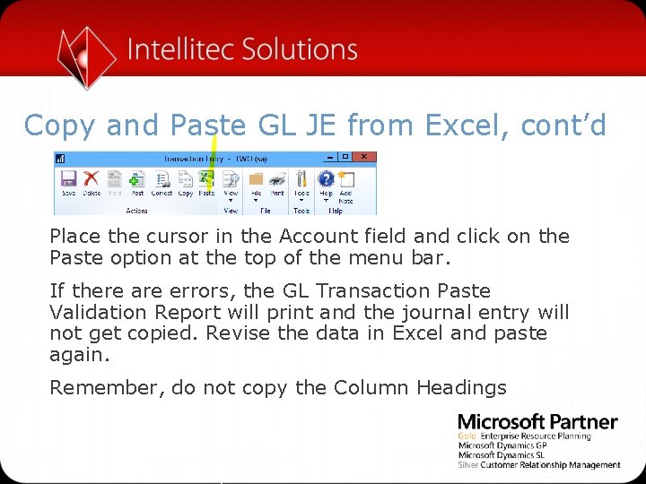 Copy and Paste GL JE from Excel, cont’d Place the cursor in the Account