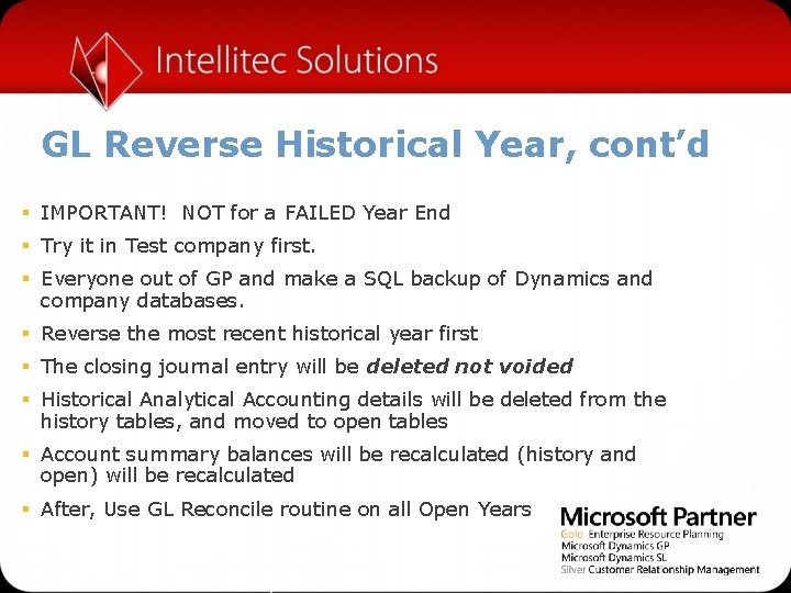 GL Reverse Historical Year, cont’d § IMPORTANT! NOT for a FAILED Year End §