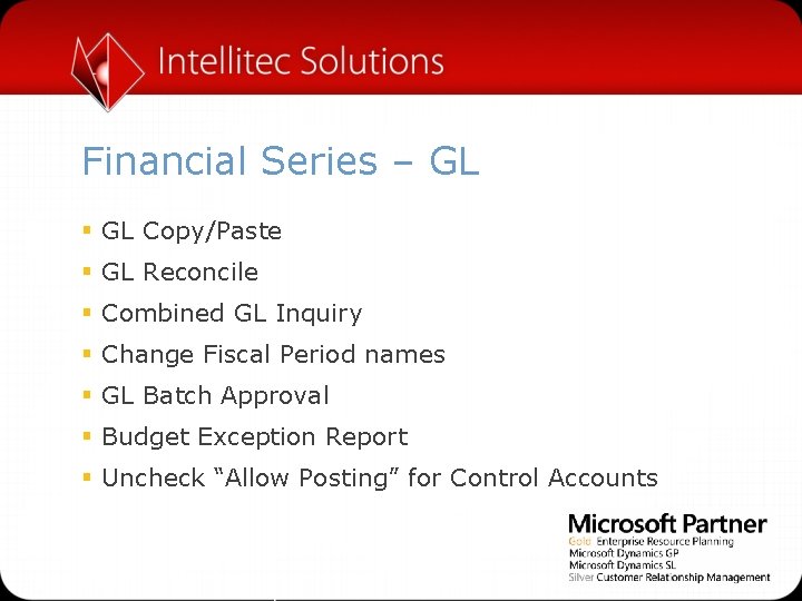 Financial Series – GL § GL Copy/Paste § GL Reconcile § Combined GL Inquiry