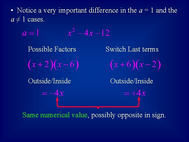  • Notice a very important difference in the a = 1 and the