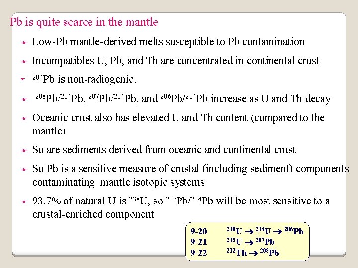 Pb is quite scarce in the mantle F Low-Pb mantle-derived melts susceptible to Pb