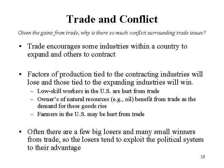 Trade and Conflict Given the gains from trade, why is there so much conflict