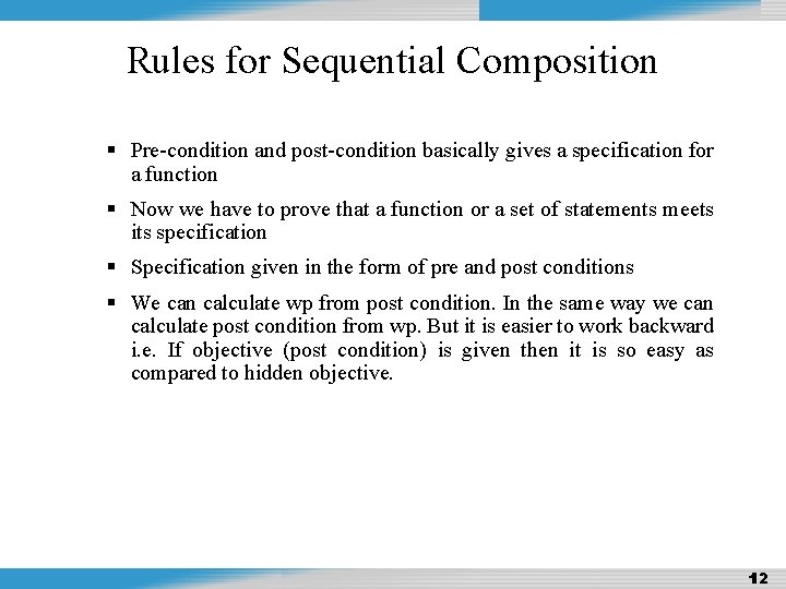 Design and Analysis of Algorithms Rules for Sequential Composition Pre-condition and post-condition basically gives