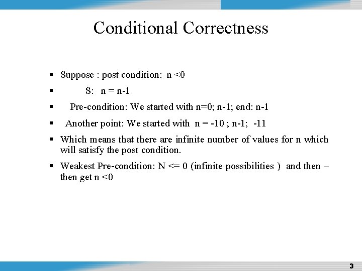 Design and Analysis of Algorithms Conditional Correctness Suppose : post condition: n <0 S: