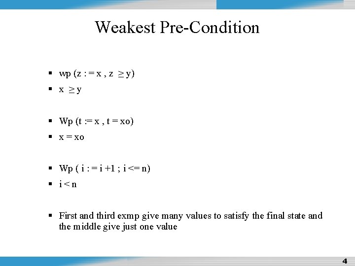 Design and Analysis of Algorithms Weakest Pre-Condition wp (z : = x , z