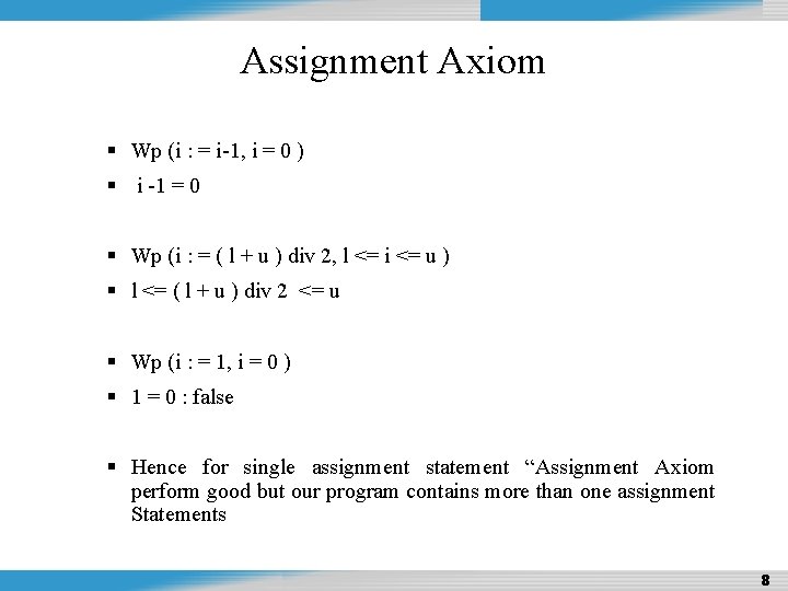 Design and Analysis of Algorithms Assignment Axiom Wp (i : = i-1, i =