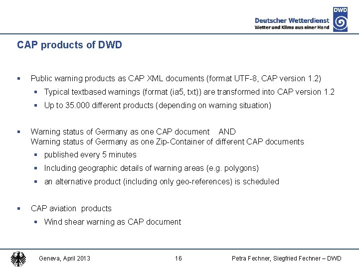 CAP products of DWD § Public warning products as CAP XML documents (format UTF-8,