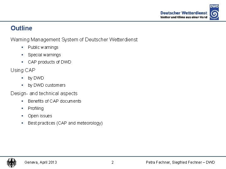 Outline Warning Management System of Deutscher Wetterdienst § Public warnings § Special warnings §