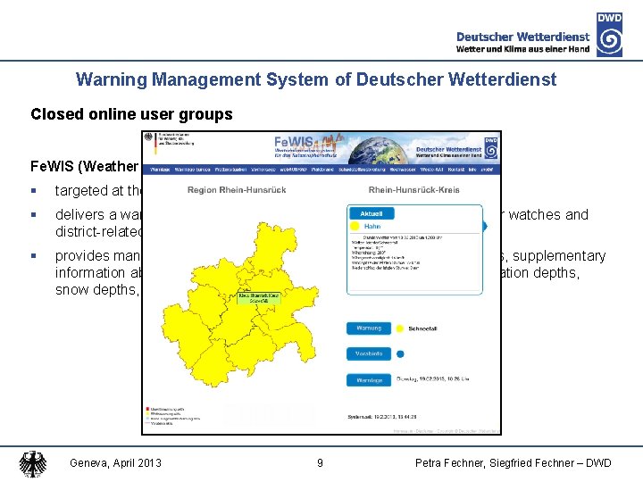 Warning Management System of Deutscher Wetterdienst Closed online user groups Fe. WIS (Weather Information