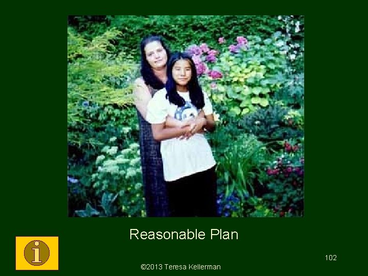 Mom & Daughter Reasonable Plan 102 © 2013 Teresa Kellerman 