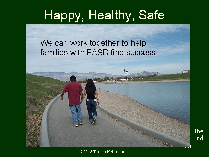 Happy, Healthy, Safe www. fasstar. com We can work together to help families with