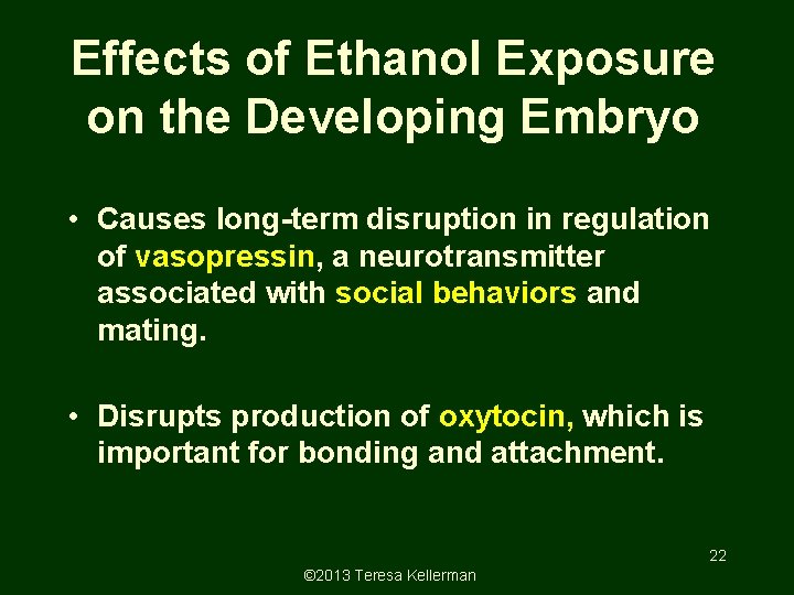 Effects of Ethanol Exposure on the Developing Embryo • Causes long-term disruption in regulation Effects of Ethanol Exposure on the Developing Embryo • Causes long-term disruption in regulation
