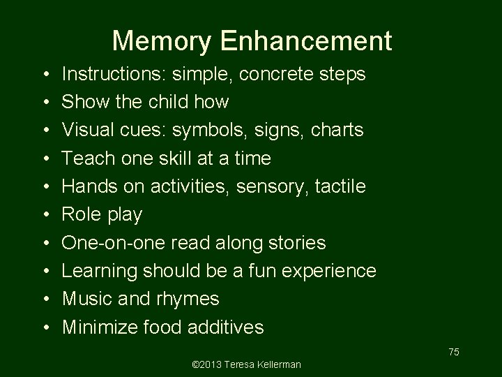 Memory Enhancement • • • Instructions: simple, concrete steps Show the child how Visual Memory Enhancement • • • Instructions: simple, concrete steps Show the child how Visual