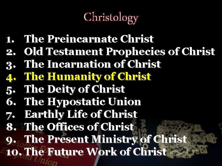 Christology 1. The Preincarnate Christ 2. Old Testament Prophecies of Christ 3. The Incarnation