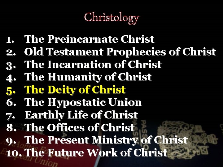 Christology 1. The Preincarnate Christ 2. Old Testament Prophecies of Christ 3. The Incarnation