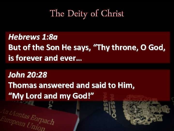 The Deity of Christ Hebrews 1: 8 a But of the Son He says,