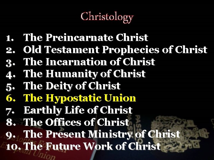 Christology 1. The Preincarnate Christ 2. Old Testament Prophecies of Christ 3. The Incarnation