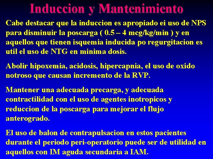 Induccion y Mantenimiento Cabe destacar que la induccion es apropiado ei uso de NPS