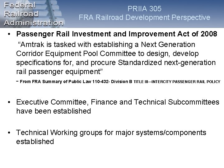 PRIIA 305 FRA Railroad Development Perspective • Passenger Rail Investment and Improvement Act of PRIIA 305 FRA Railroad Development Perspective • Passenger Rail Investment and Improvement Act of
