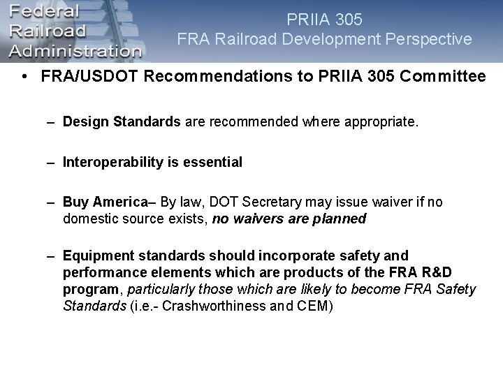 PRIIA 305 FRA Railroad Development Perspective • FRA/USDOT Recommendations to PRIIA 305 Committee – PRIIA 305 FRA Railroad Development Perspective • FRA/USDOT Recommendations to PRIIA 305 Committee –