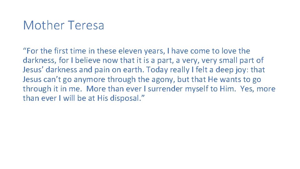 Mother Teresa “For the first time in these eleven years, I have come to Mother Teresa “For the first time in these eleven years, I have come to