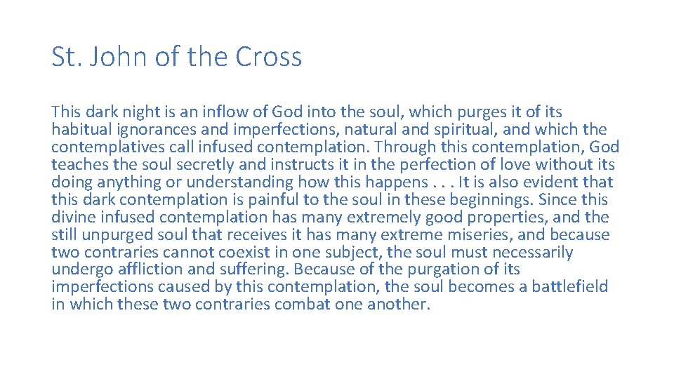 St. John of the Cross This dark night is an inflow of God into St. John of the Cross This dark night is an inflow of God into