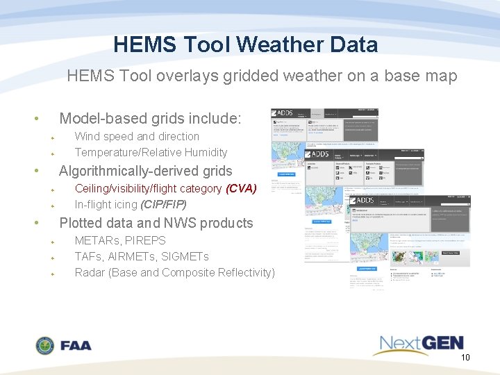 HEMS Tool Weather Data HEMS Tool overlays gridded weather on a base map •