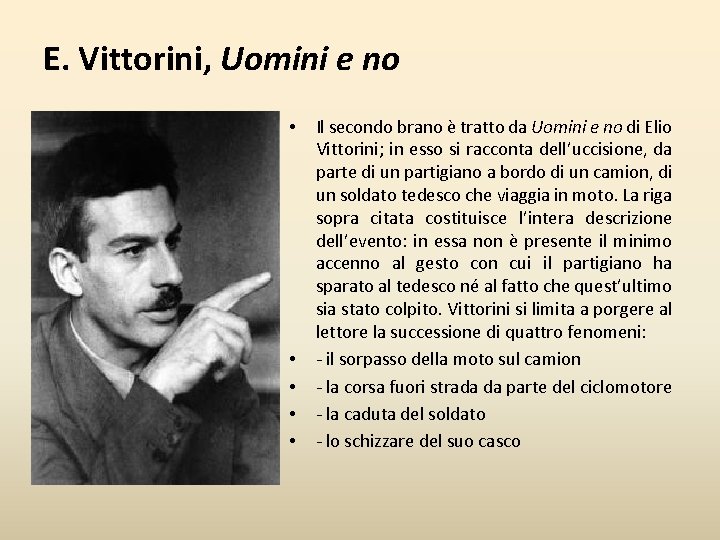 E. Vittorini, Uomini e no • • • Il secondo brano è tratto da