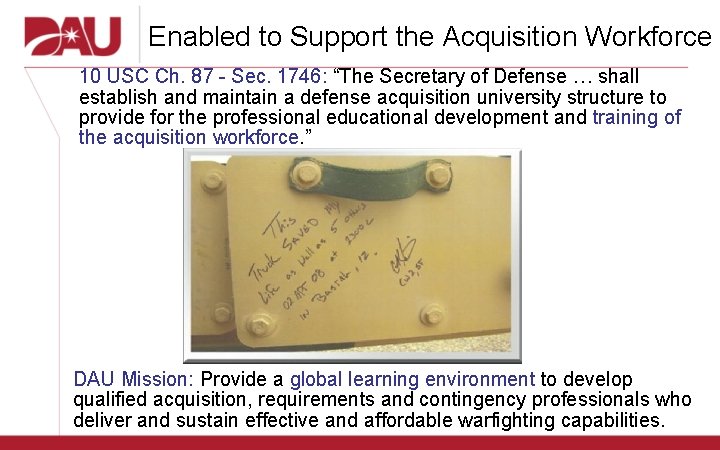 Enabled to Support the Acquisition Workforce 10 USC Ch. 87 - Sec. 1746: “The