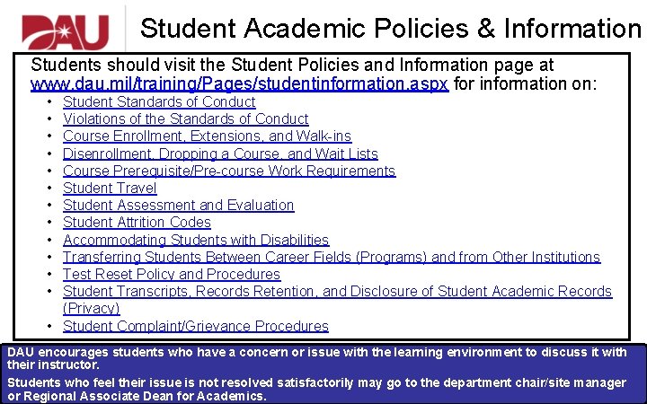 Student Academic Policies & Information Students should visit the Student Policies and Information page