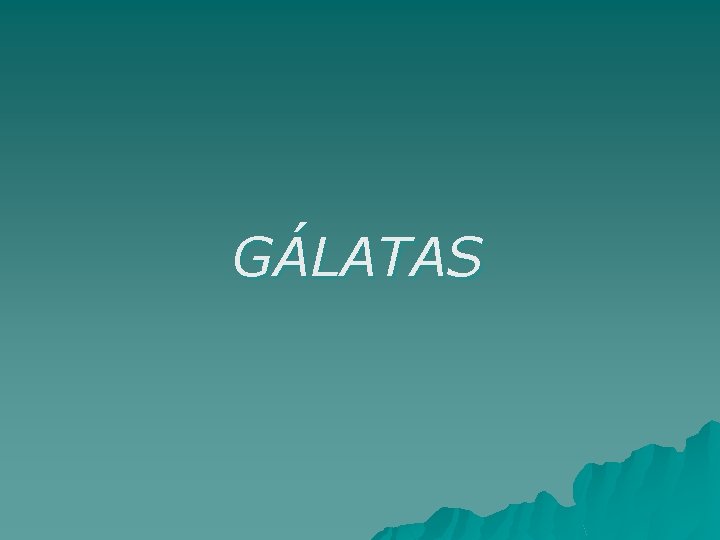  GÁLATAS 