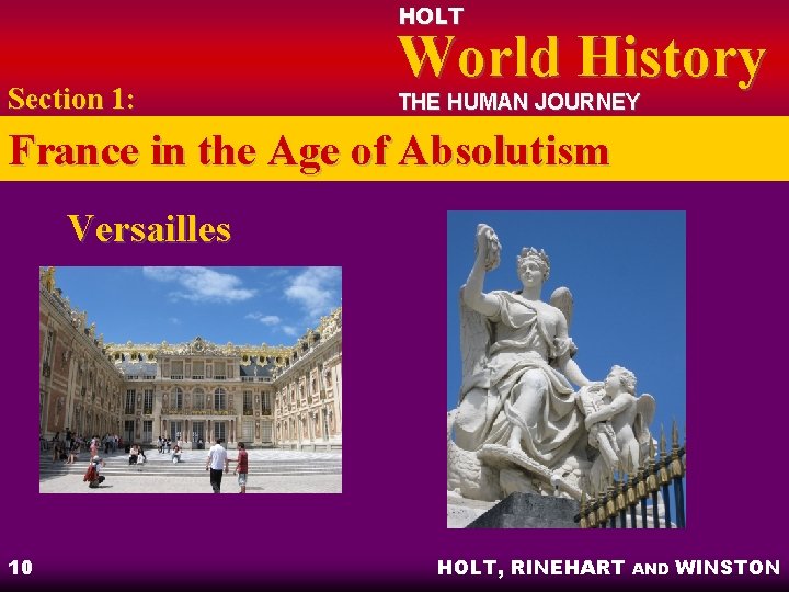 HOLT Section 1: World History THE HUMAN JOURNEY France in the Age of Absolutism