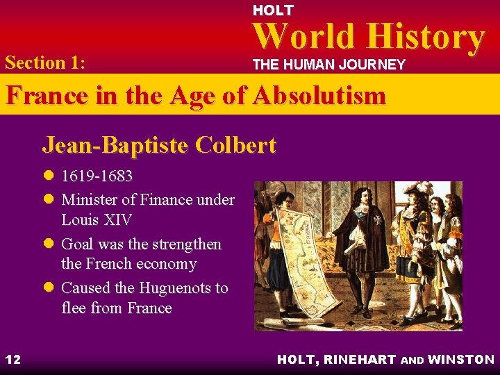 HOLT Section 1: World History THE HUMAN JOURNEY France in the Age of Absolutism