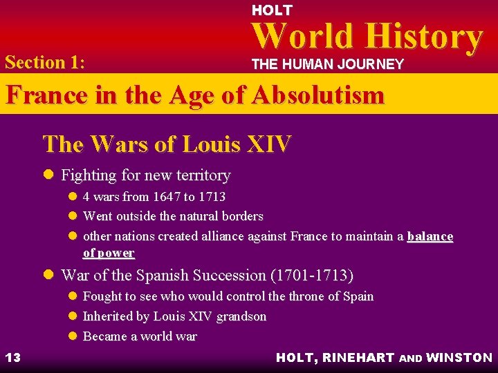 HOLT Section 1: World History THE HUMAN JOURNEY France in the Age of Absolutism