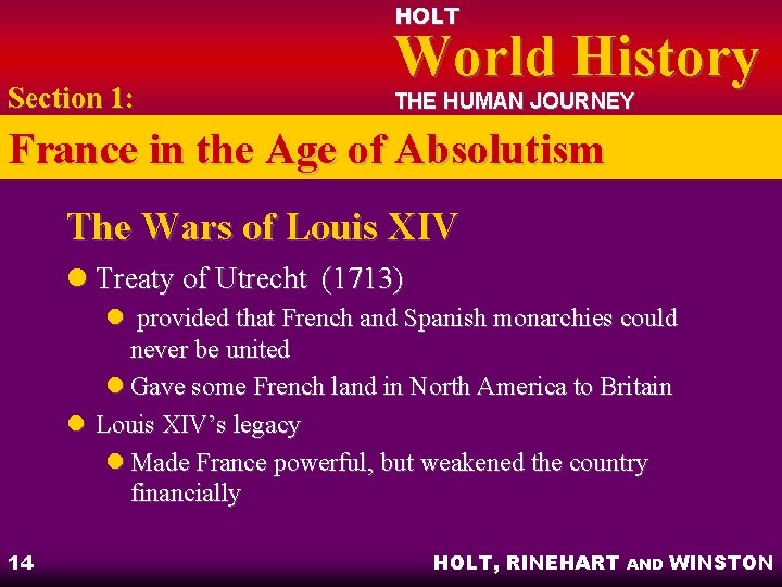 HOLT Section 1: World History THE HUMAN JOURNEY France in the Age of Absolutism