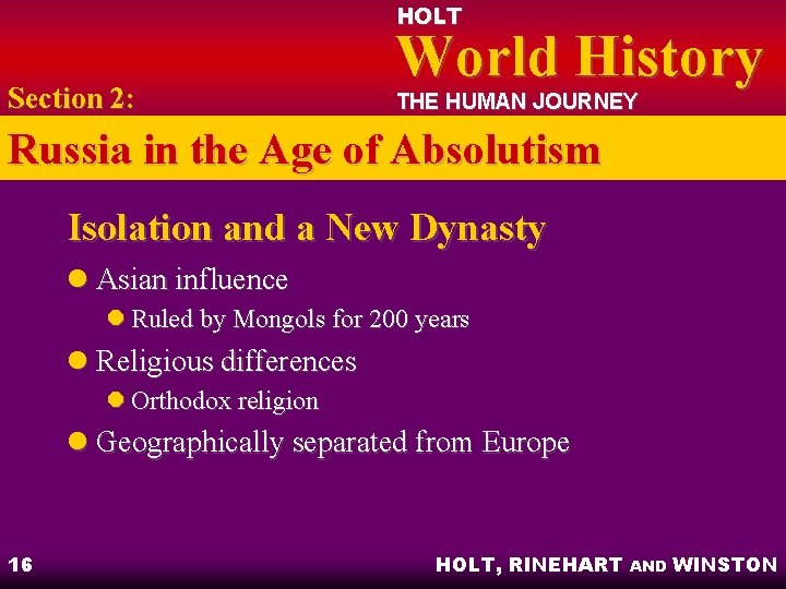 HOLT Section 2: World History THE HUMAN JOURNEY Russia in the Age of Absolutism