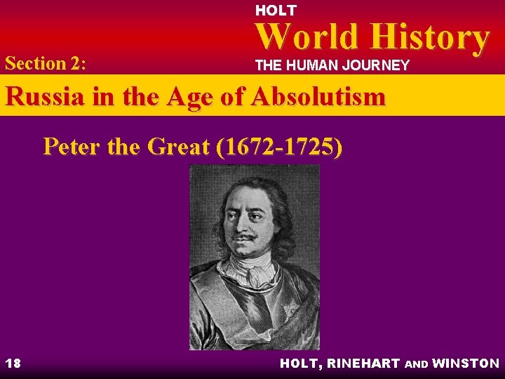 HOLT Section 2: World History THE HUMAN JOURNEY Russia in the Age of Absolutism