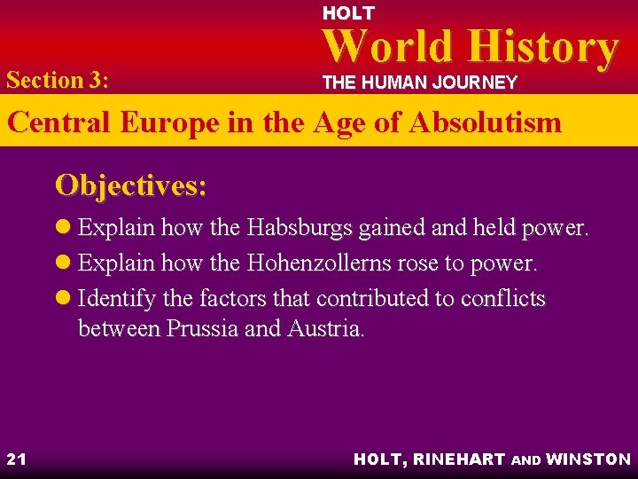 HOLT Section 3: World History THE HUMAN JOURNEY Central Europe in the Age of