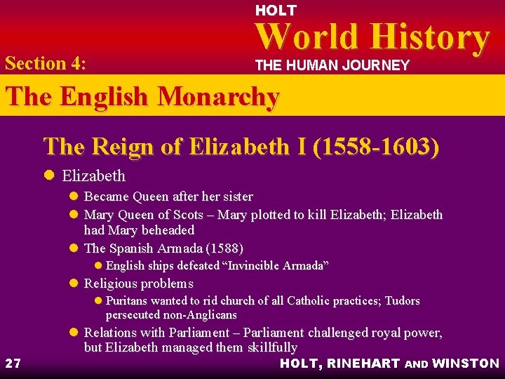HOLT World History Section 4: THE HUMAN JOURNEY The English Monarchy The Reign of