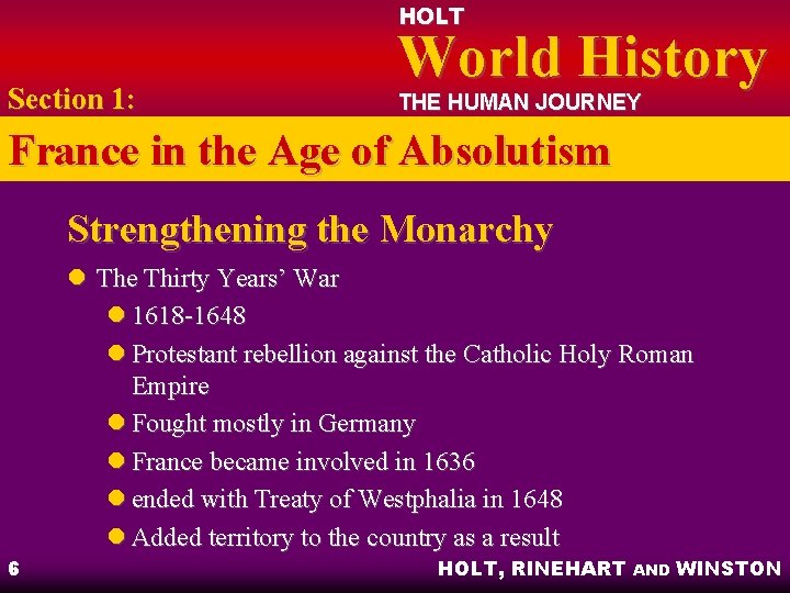 HOLT Section 1: World History THE HUMAN JOURNEY France in the Age of Absolutism
