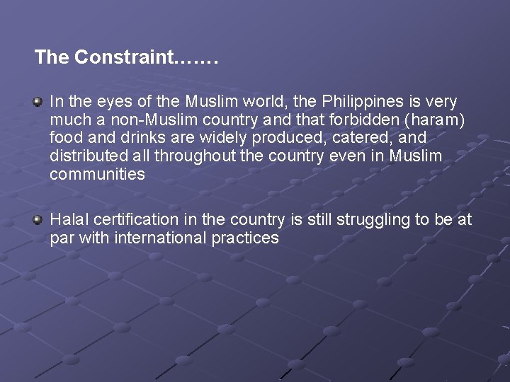 The Constraint……. In the eyes of the Muslim world, the Philippines is very much