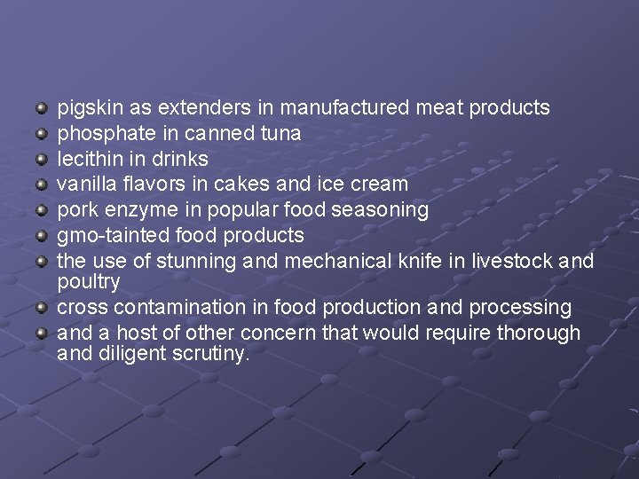 pigskin as extenders in manufactured meat products phosphate in canned tuna lecithin in drinks