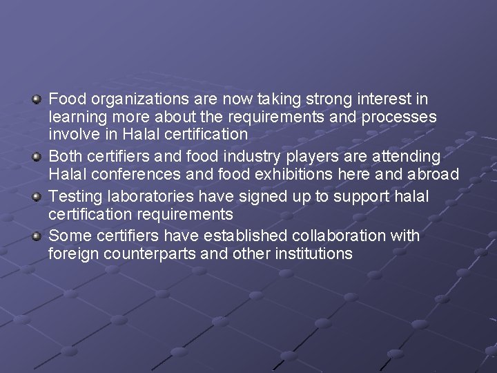 Food organizations are now taking strong interest in learning more about the requirements and