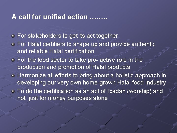A call for unified action ……. . For stakeholders to get its act together