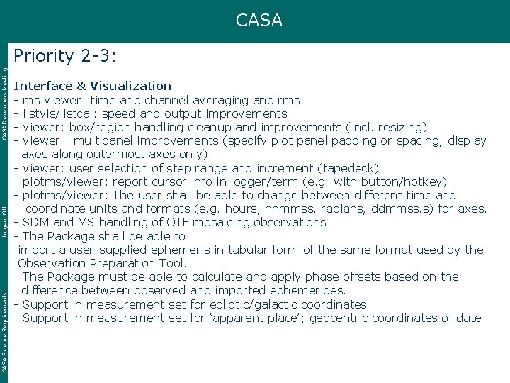 CASA Science Requirements Jürgen Ott CASA Developers Meeting Priority 2 -3: Interface & Visualization